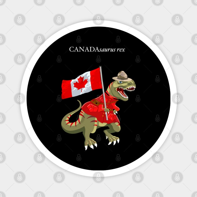 Clanosaurus Rex CANADAsaurus rex Canada Canadian Flag RCMP Tyrannosaurus Rex Magnet by BullShirtCo